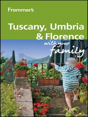 cover image of Frommer's Tuscany, Umbria and Florence With Your Family